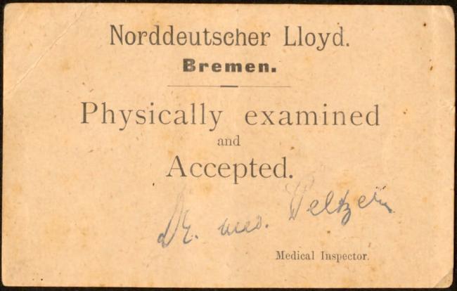 In Bremen, each passenger was vaccinated and examined for “diseases of the eyes, skin, lungs, and mind.” Only those deemed healthy received this card and were allowed to board, c. 1900.