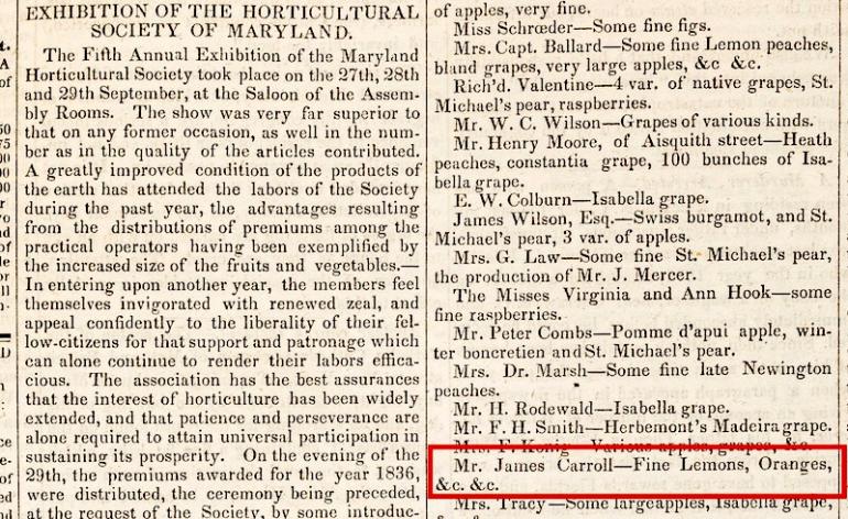 James Carroll, Jr., a member of the Horticultural Society of Maryland, was still winning accolades for lemons and oranges grown in the orangery in Oct. 1837.